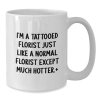 Load image into Gallery viewer, Funny Floral Gift for Florist, Valentine's Unique Gifts from Friends, White Coffee Mug for Florist Love - Additional
