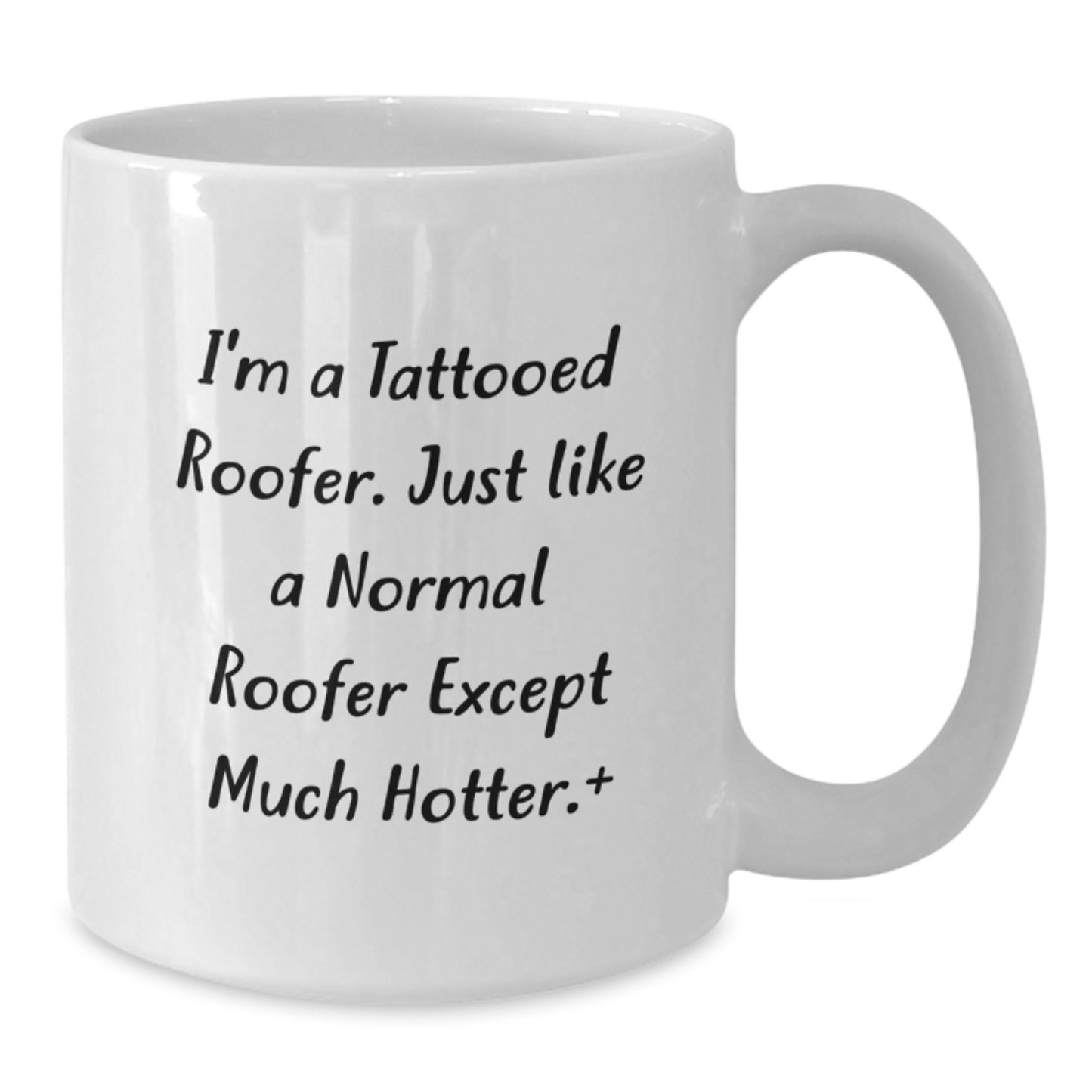 Funny Roofer Gifts for Men, White Coffee Mug with I'm A Tattooed Roofer Quote, Unique Father's Day Unique - Additional