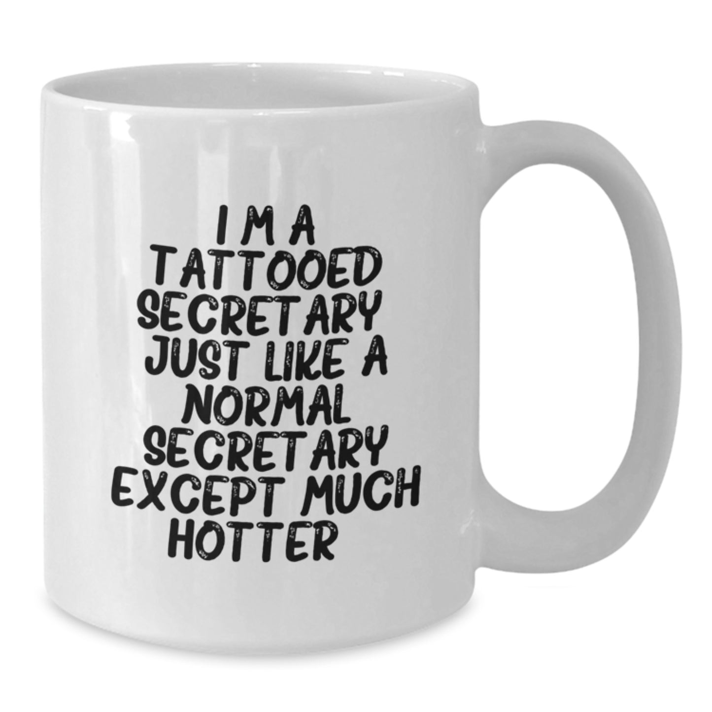 Funny Secretary Gifts for Women - I'm A Tattooed Secretary, White Coffee Mug, Birthday Unique Gifts from Friends, Funny Office Mugs for Secretary, Secretary Appreciation Mugs - Additional