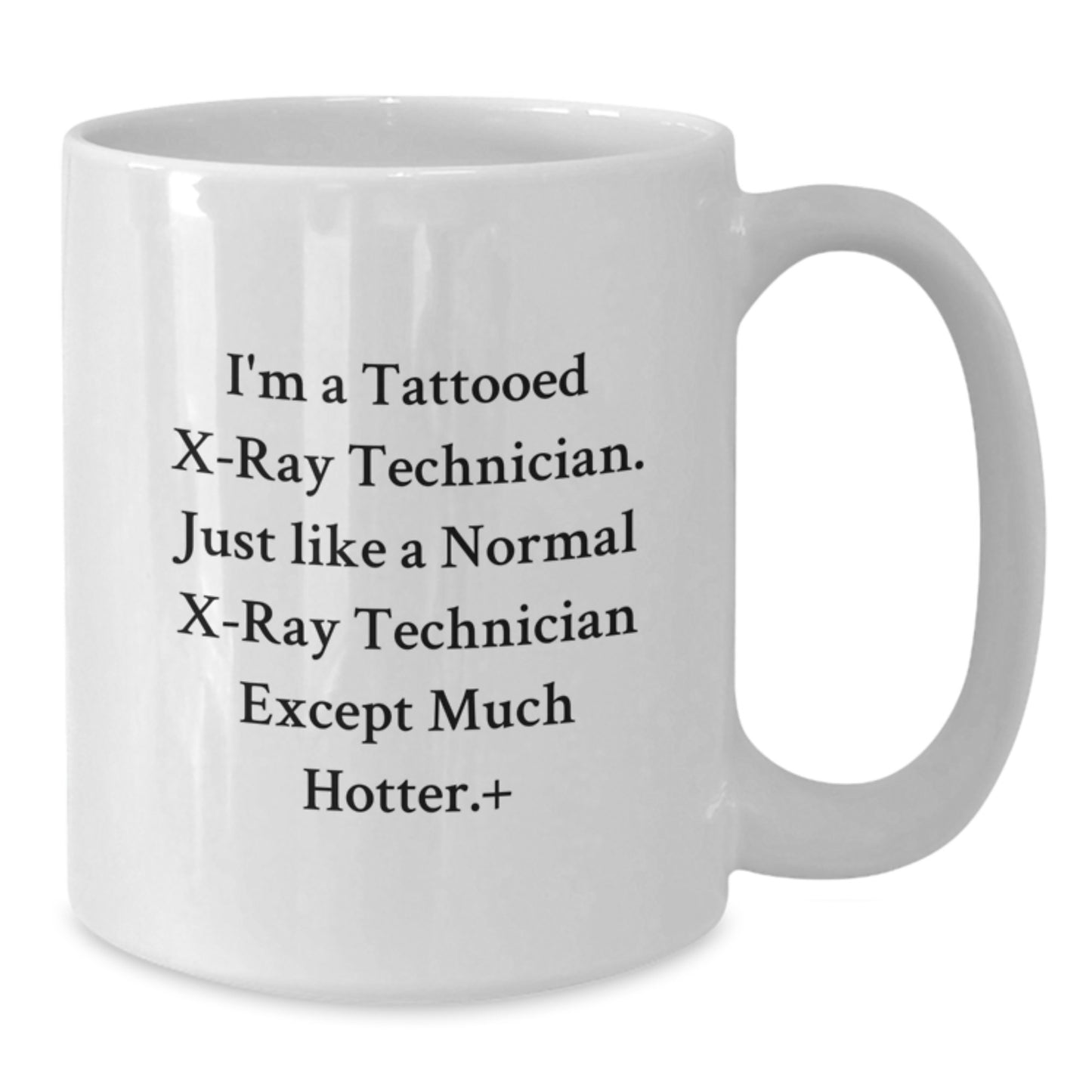 Funny X-Ray Technician White Coffee Mug Gifts from Men for X-Ray Technician Friends and Coworkers on Valentine's Unique - Additional