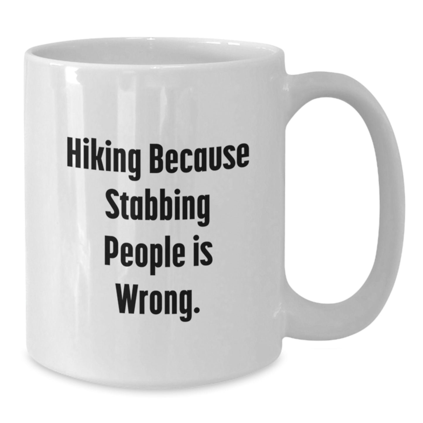 Funny Hiking Gifts for Hiking Lovers, White Coffee Mug, 11oz or 15oz Capacity, Perfect for Outdoor Adventures, Gifts from Friends to Hiking Enthusiasts on Birthday - Additional