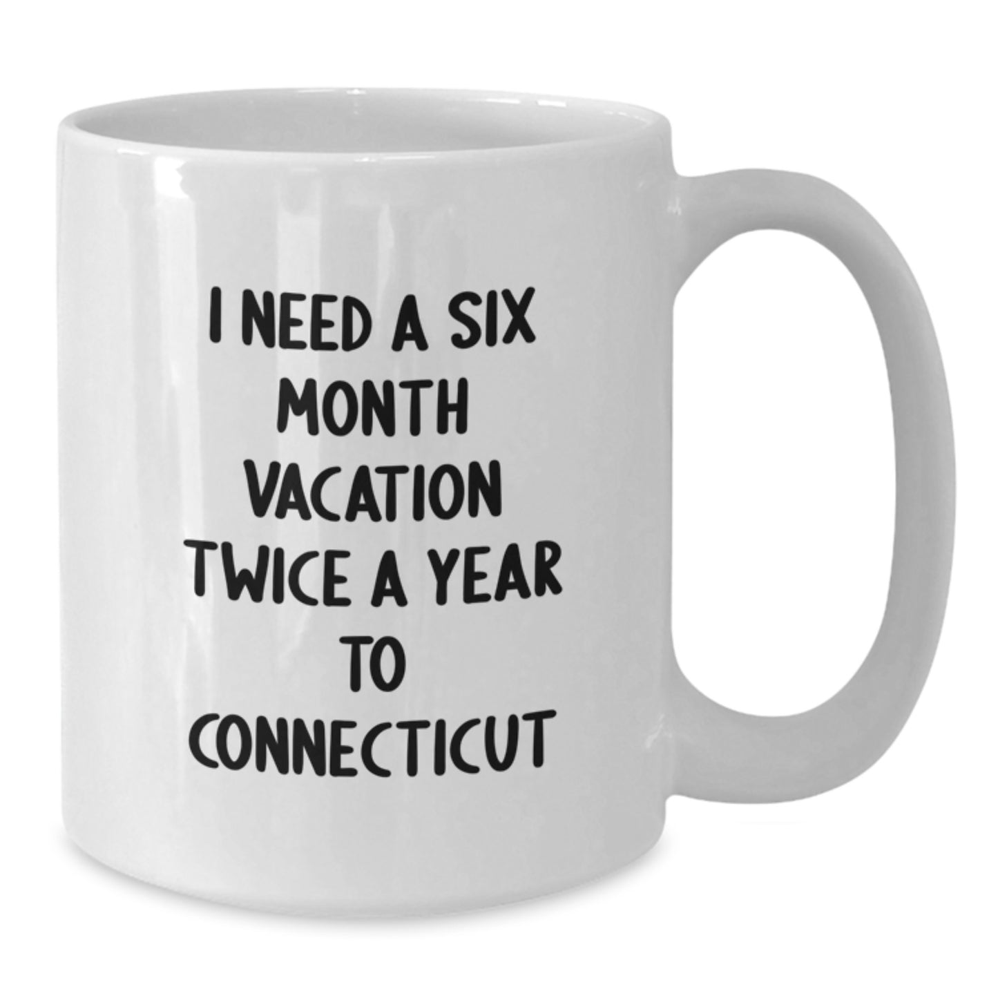 Funny Quote Connecticut White Coffee Mug Gifts from Men, Women, Friends, Family for Mother's Day in Connecticut - Additional
