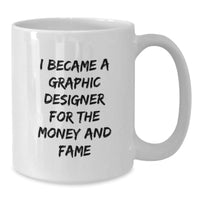 Load image into Gallery viewer, Love Being a Graphic Designer Funny Valentine's Gifts for Graphic Designers, Gifts from Friends, White Coffee Mug, 11oz or 15oz Capacity - Additional
