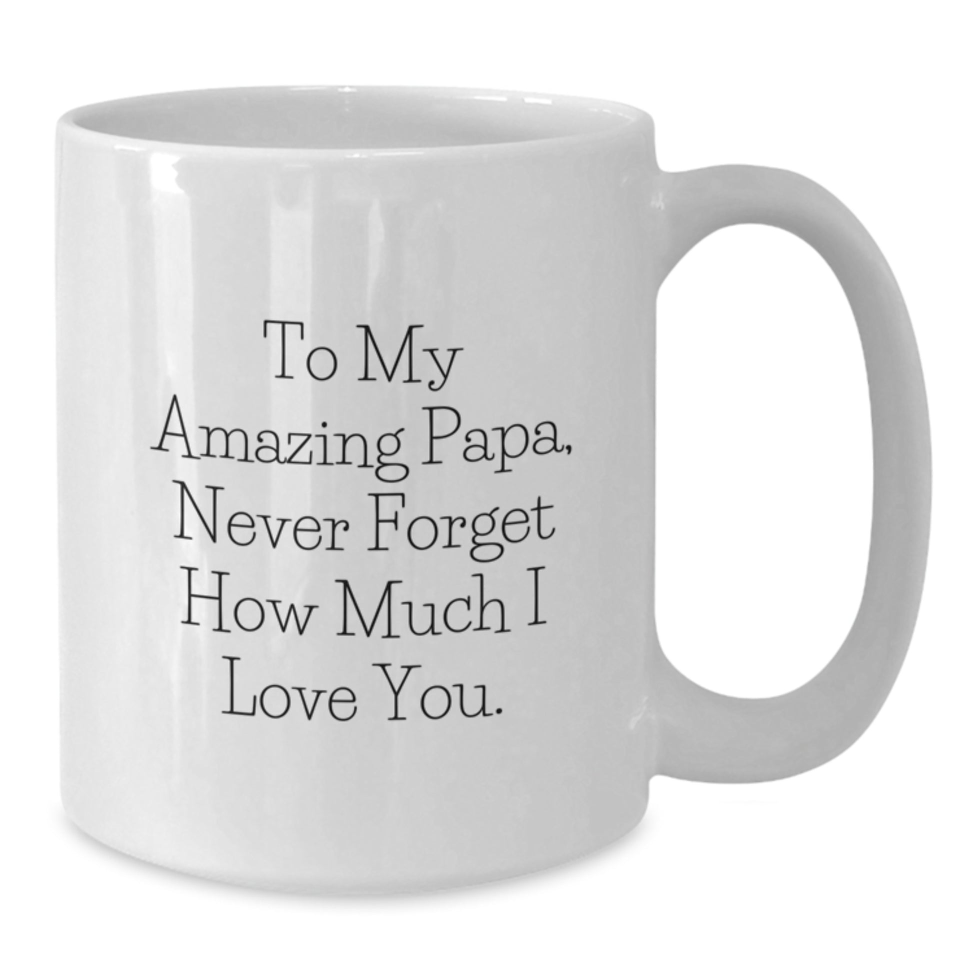 Gifts from Family for Papa, White Coffee Mug with 'To My Amazing Papa' Quote, Valentine's Unique Gifts for Papa, Papa Love - Additional