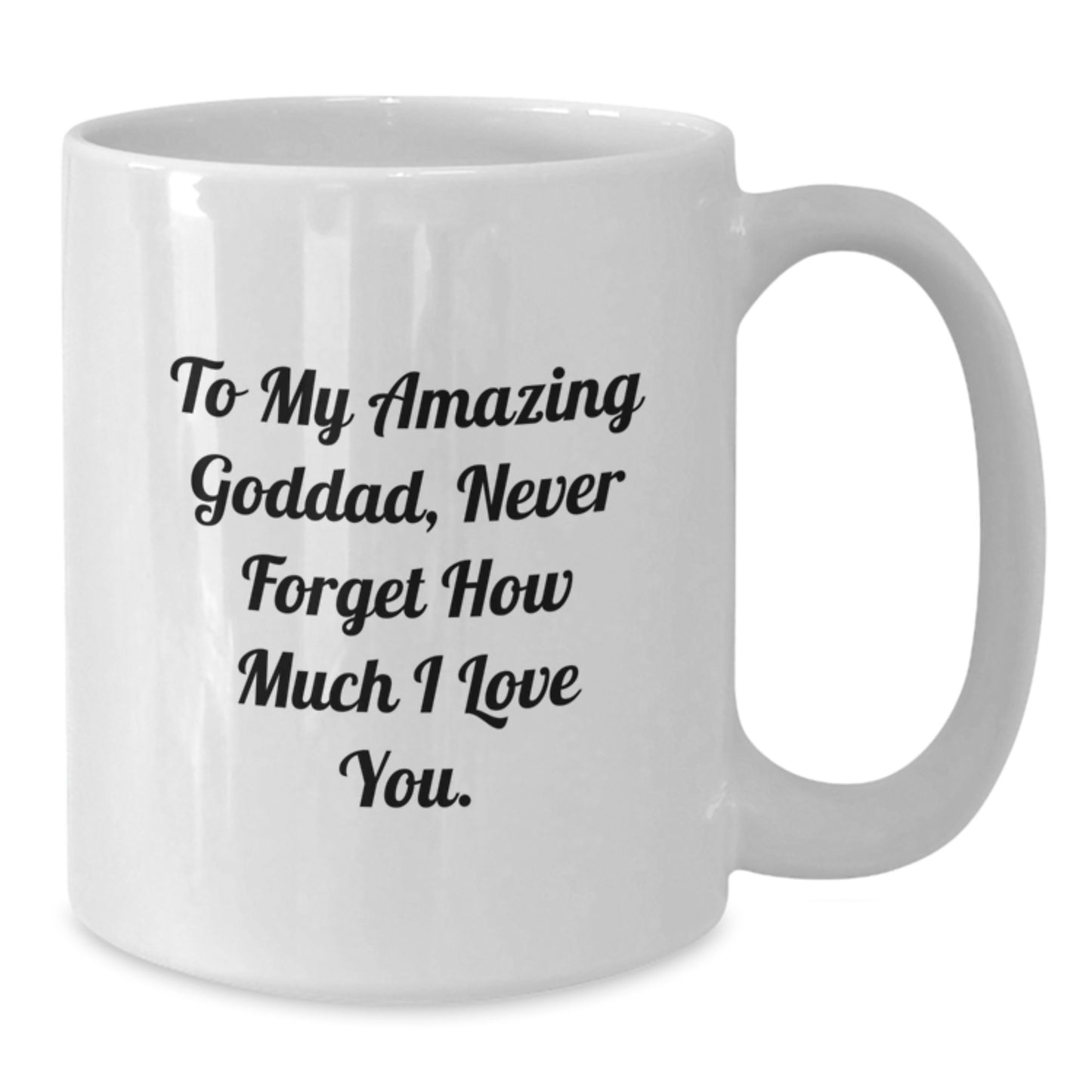 Funny Goddad Gifts from Family, White Coffee Mug, To My Amazing Goddad, Perfect for Father's Day Morning - Additional