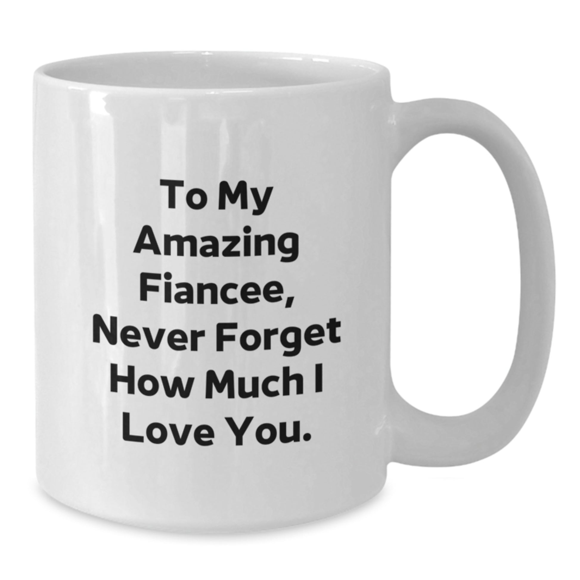 Unique Gifts from Men to Fiancee for Mother's Day - Funny White Coffee Mug, 11oz - Additional