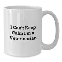 Load image into Gallery viewer, Funny Veterinarian Gifts, White Coffee Mug, 'I Can't Keep Calm I'm A Veterinarian' Quote, Christmas Unique Presents, Gifts from Men to Women - Additional
