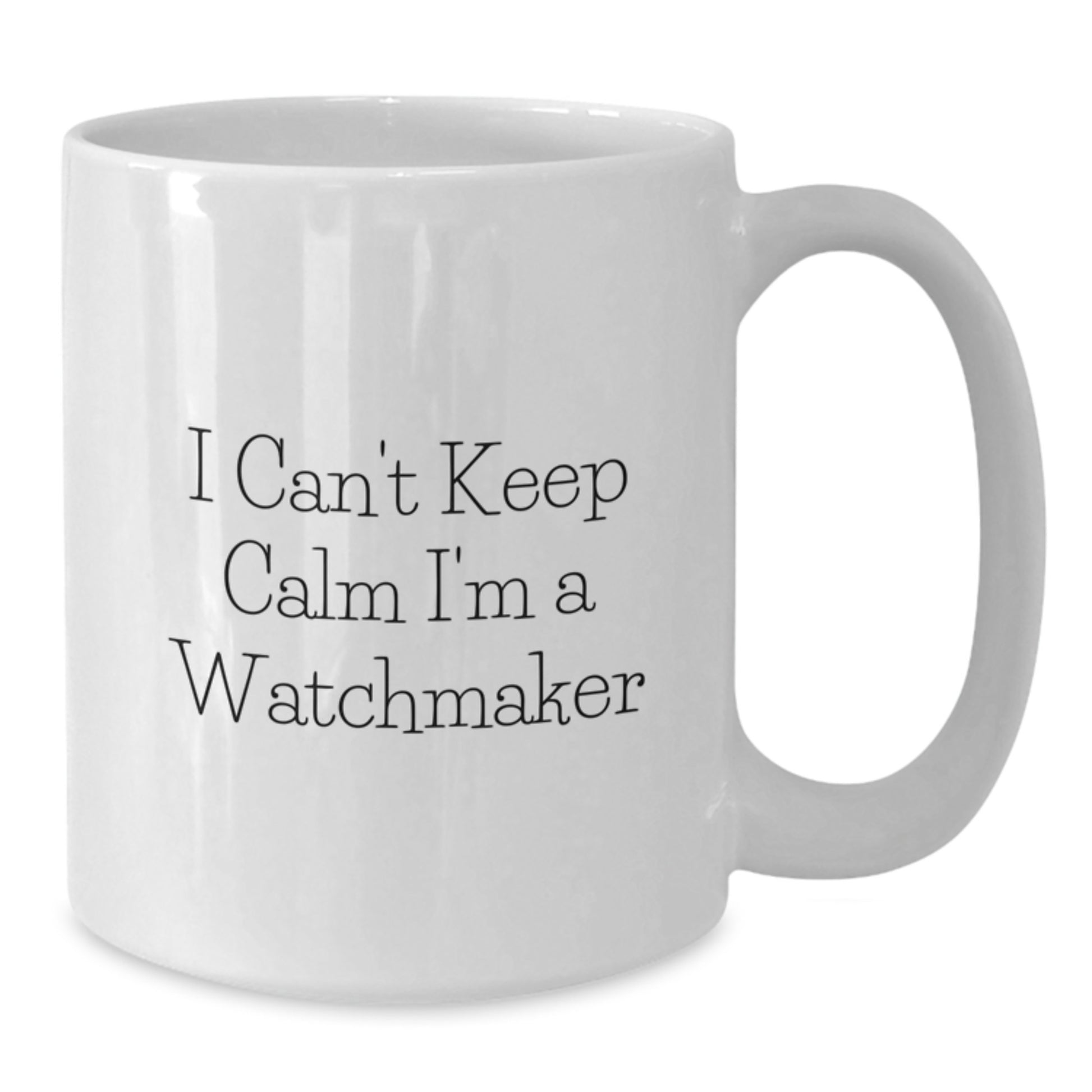 Funny Watchmaker Gifts from Men to Watchmakers, Christmas Unique Mugs for Friends, White Coffee Mugs with I Can't Keep Calm I'm A Watchmaker - Additional