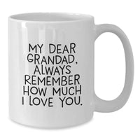 Load image into Gallery viewer, Grandad Gifts - Funny Quote White Coffee Mug, Gifts from Men to Grandad, Valentine's Unique Gifts for Dad - Additional
