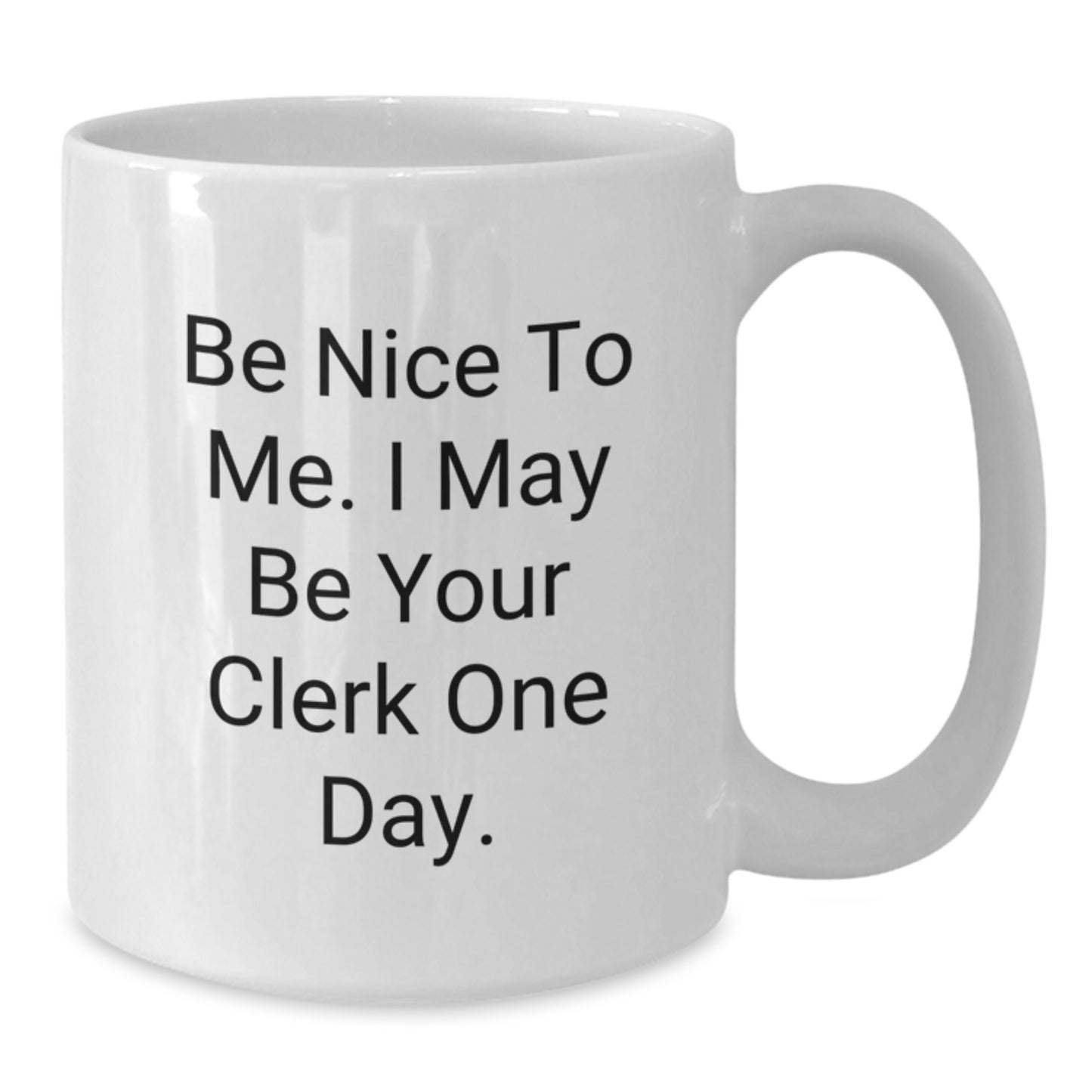 Funny Clerk White Coffee Mug Gifts from Friends for Clerk on Father's Day Unique - Additional