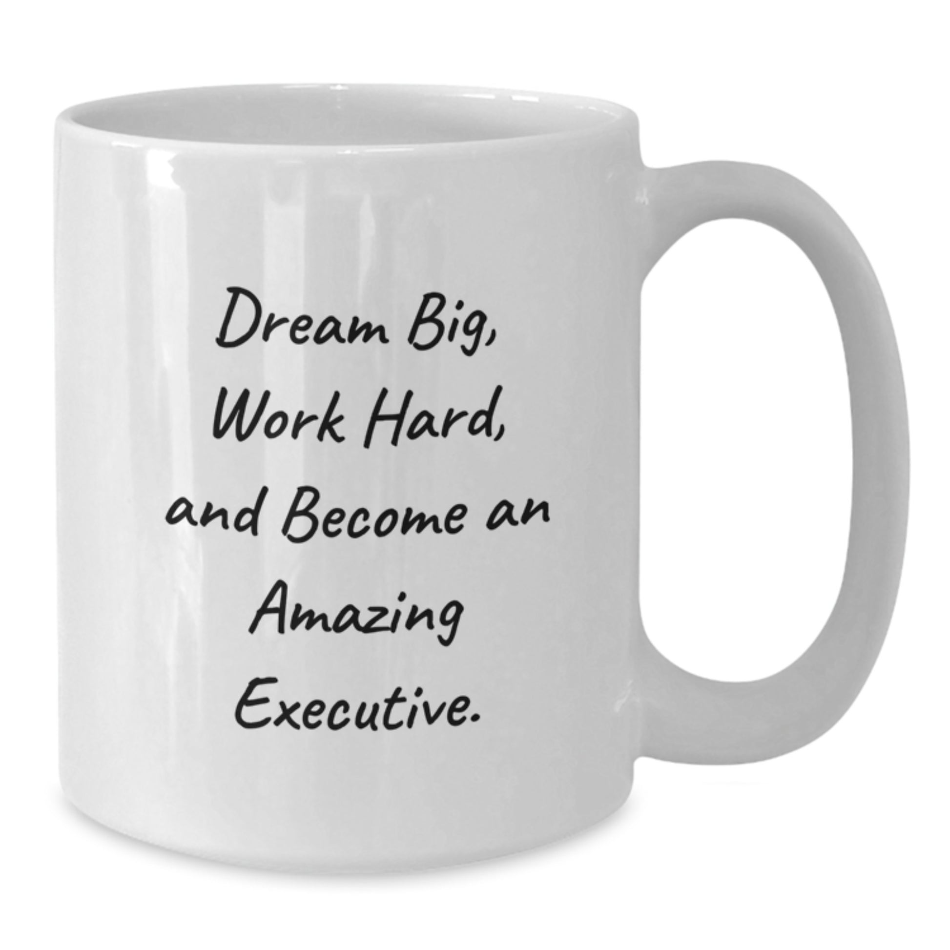 Funny Executive White Coffee Mug for Graduation Gift, Inspirational Quote from Friends for Men or Women, Unique Gifts for Executive - Additional
