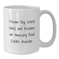 Load image into Gallery viewer, Christmas Unique Gifts for Real Estate Investor Friends and Family - &#39;Dream Big, Work Hard&#39; White Coffee Mug - Additional
