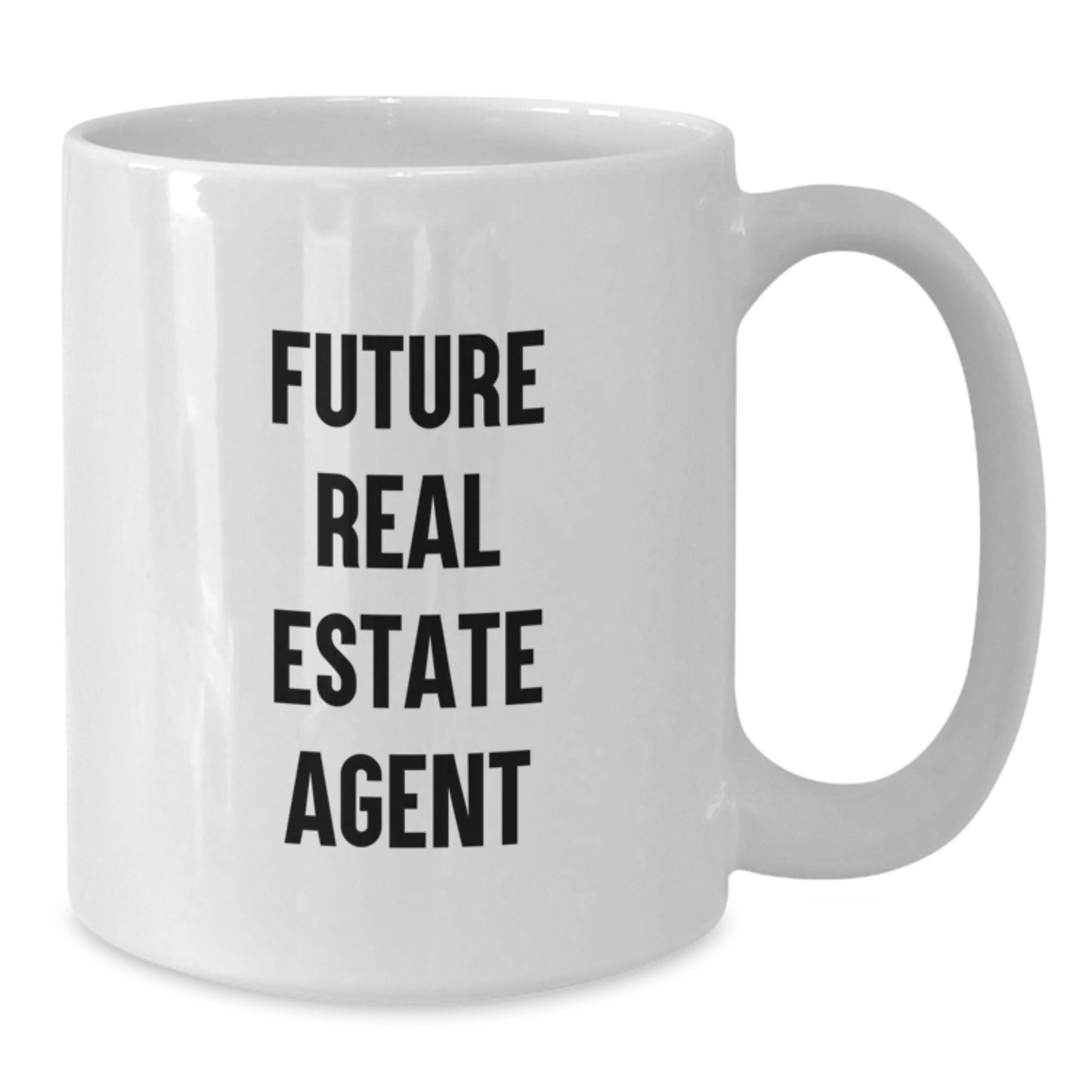 Funny Quotes for Future Real Estate Agents, White Coffee Mugs for Real Estate Agent Gifts from Family, Friends, Coworkers - Valentine's Unique Gifts - Additional
