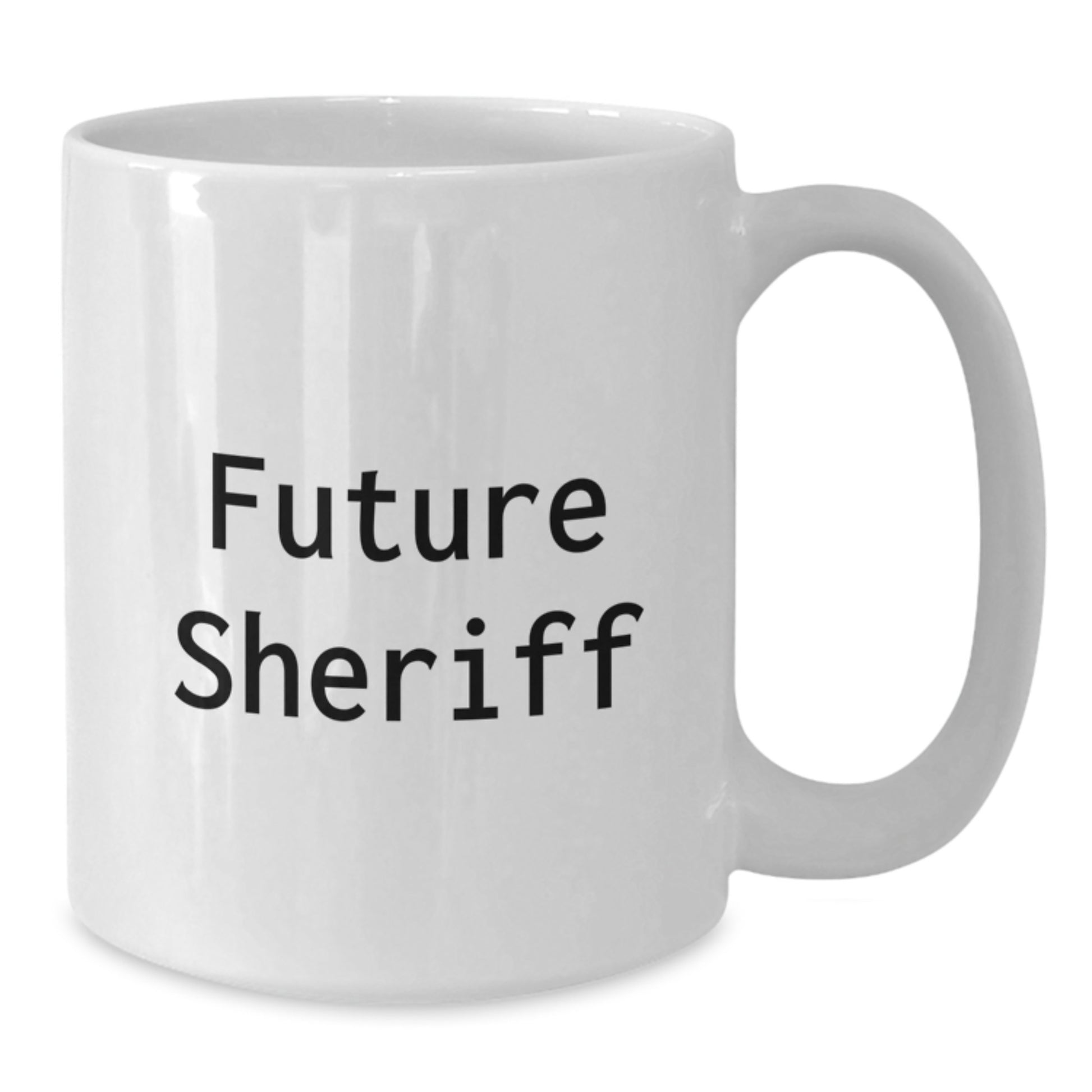 Funny Sheriff Gifts from Friends for Future Sheriff Graduation Unique White Coffee Mugs - Additional