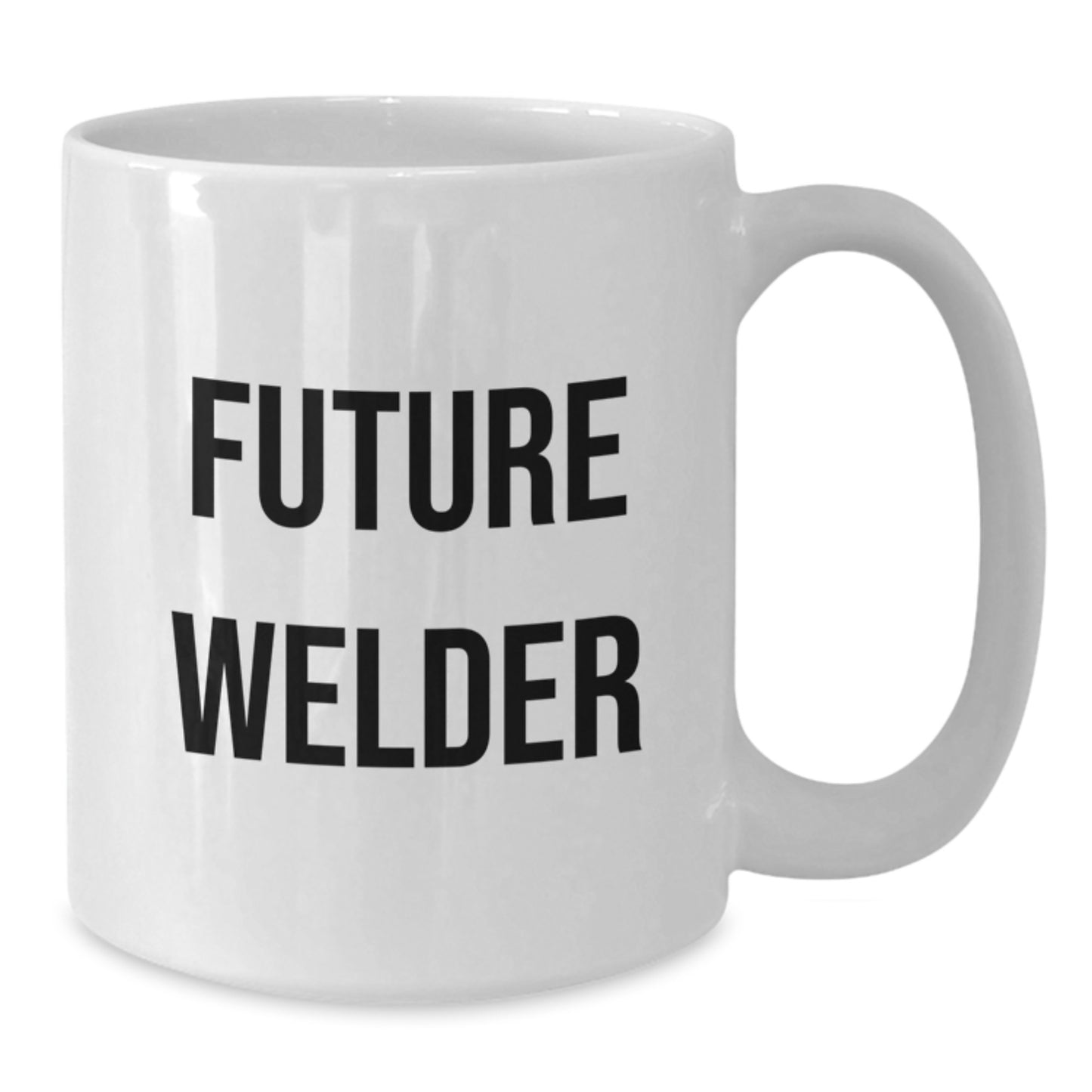 Funny Welder Gifts from Friends, White Coffee Mugs for Graduation Unique Gifts for Men, Women, or Coworkers - 'You're a Future Welder' - 11oz or 15oz Ceramic Mug - Additional