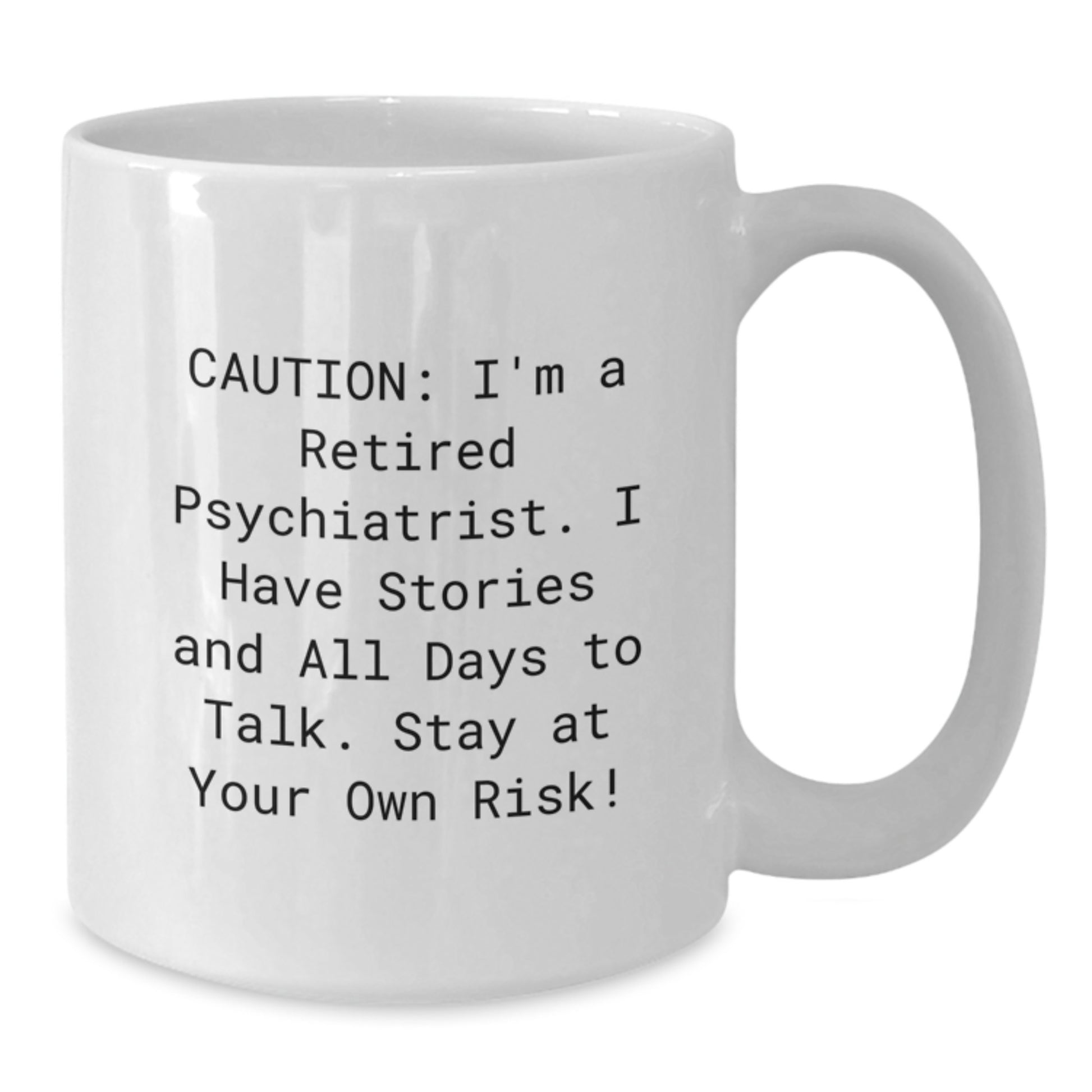 Quirky Funny Gifts from Men to Psychiatrist, Valentine's Unique White Coffee Mug, Stay At Your Own Risk! - Additional