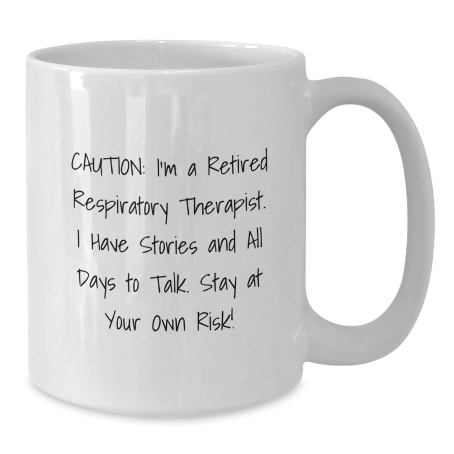 Funny Respiratory Therapist Gifts from Family - Valentine's Unique White Coffee Mugs for Respiratory Therapists - 'Caution: I'm A Retired...' - Additional