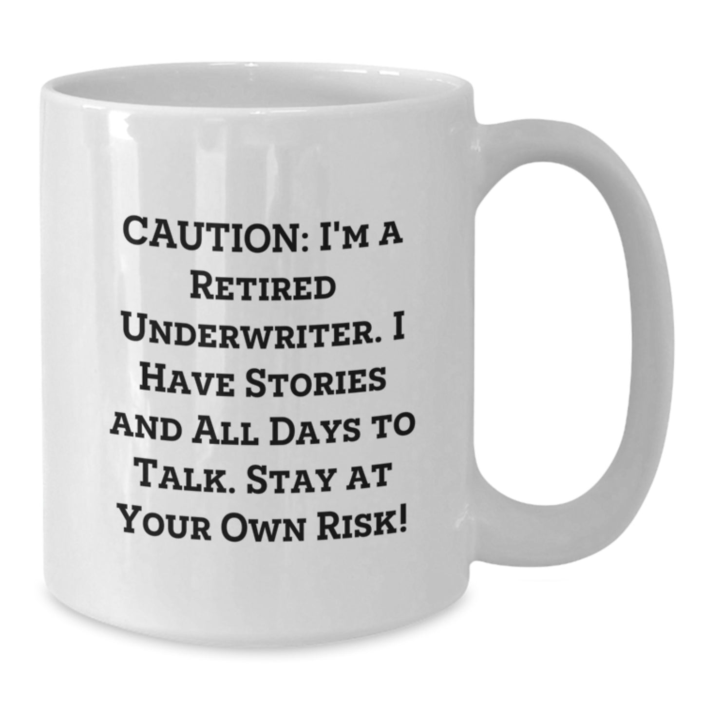 Funny Underwriter White Coffee Mug Gifts from Friends to Graduation Unique Presents - Additional