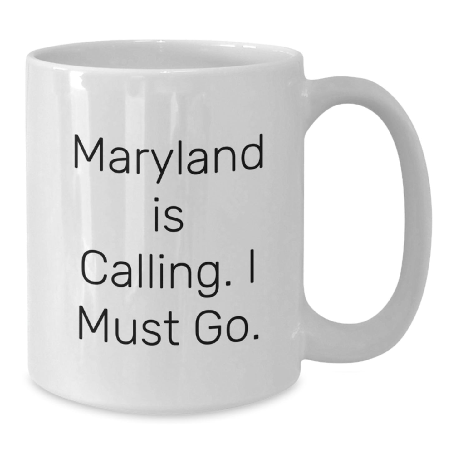 Maryland Gifts for Family, Friends, or Coworkers, Funny White Coffee Mug, Graduation Unique Gifts from Men, Women, or Anyone Loving Maryland Is Calling I Must Go. - Additional