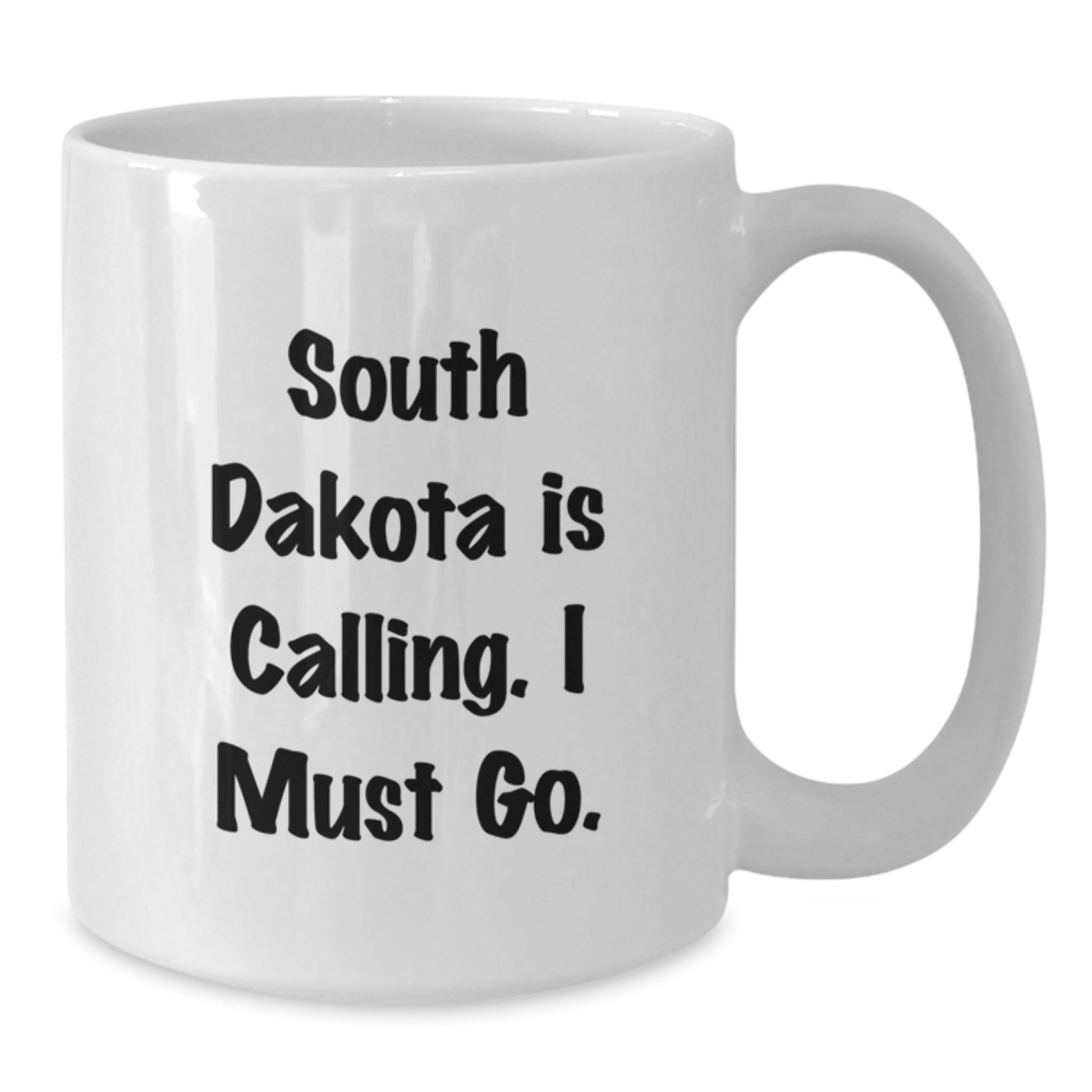 South Dakota Gifts, Funny White Coffee Mugs for Men from South Dakota Calling I Must Go - Additional