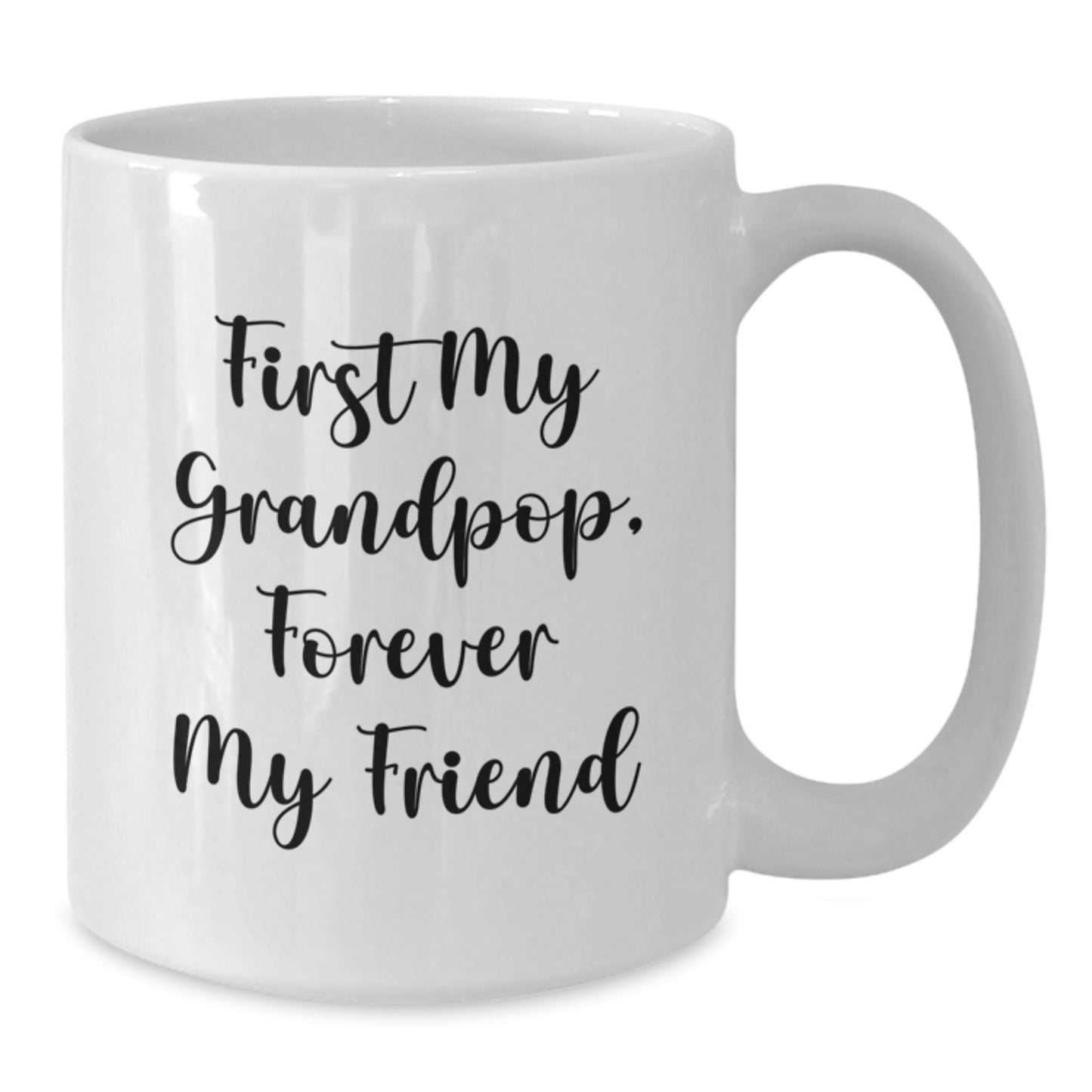 Funny Grandpop Gifts for Him, White Coffee Mug with 'First My Grandpop, Forever My Friend' Quote, Perfect Graduation Unique Gifts from Family - Additional