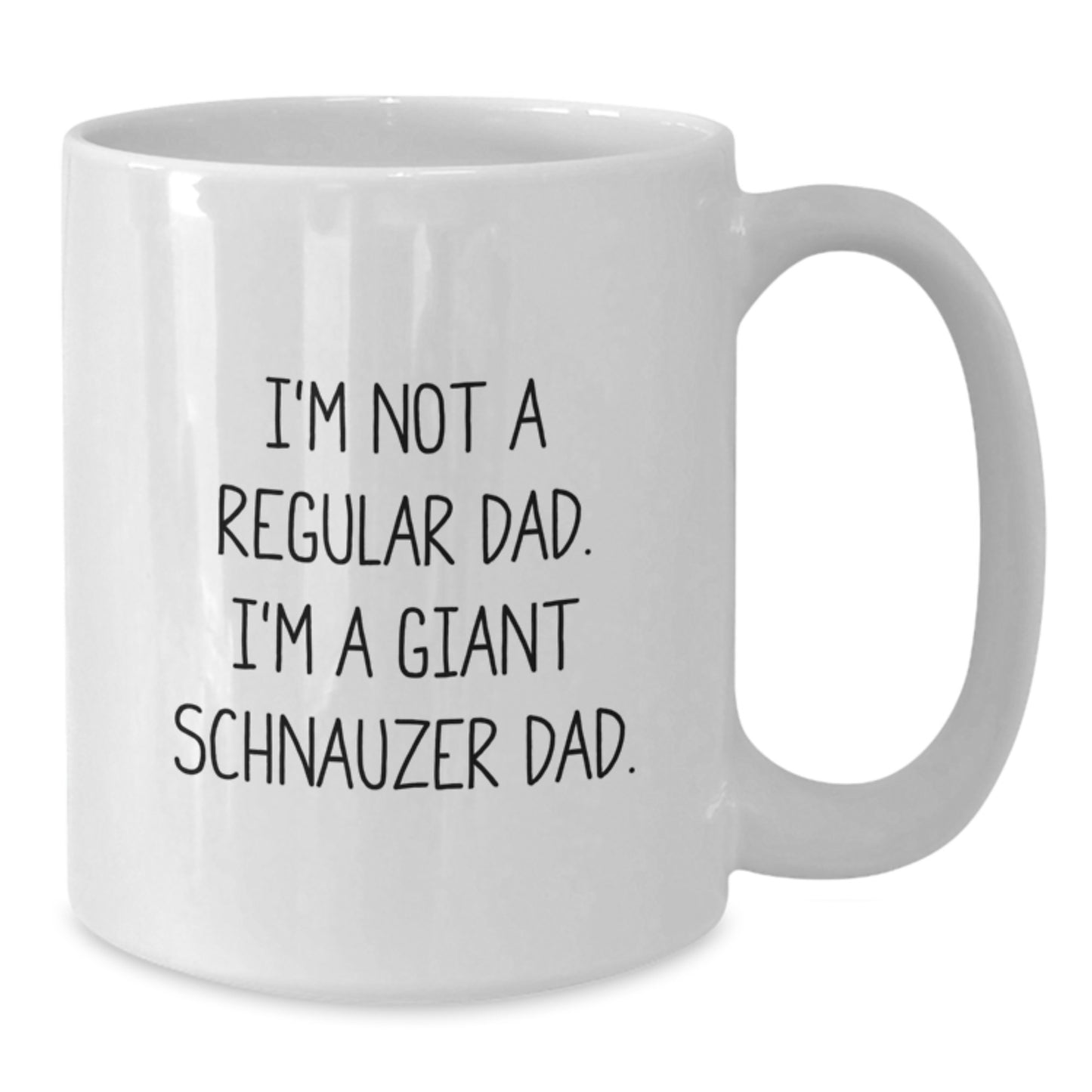 Funny Giant Schnauzer Dog Gifts for Dad, I'm Not A Regular Dad. White Coffee Mug, Perfect Graduation Unique Gifts from Family - Additional