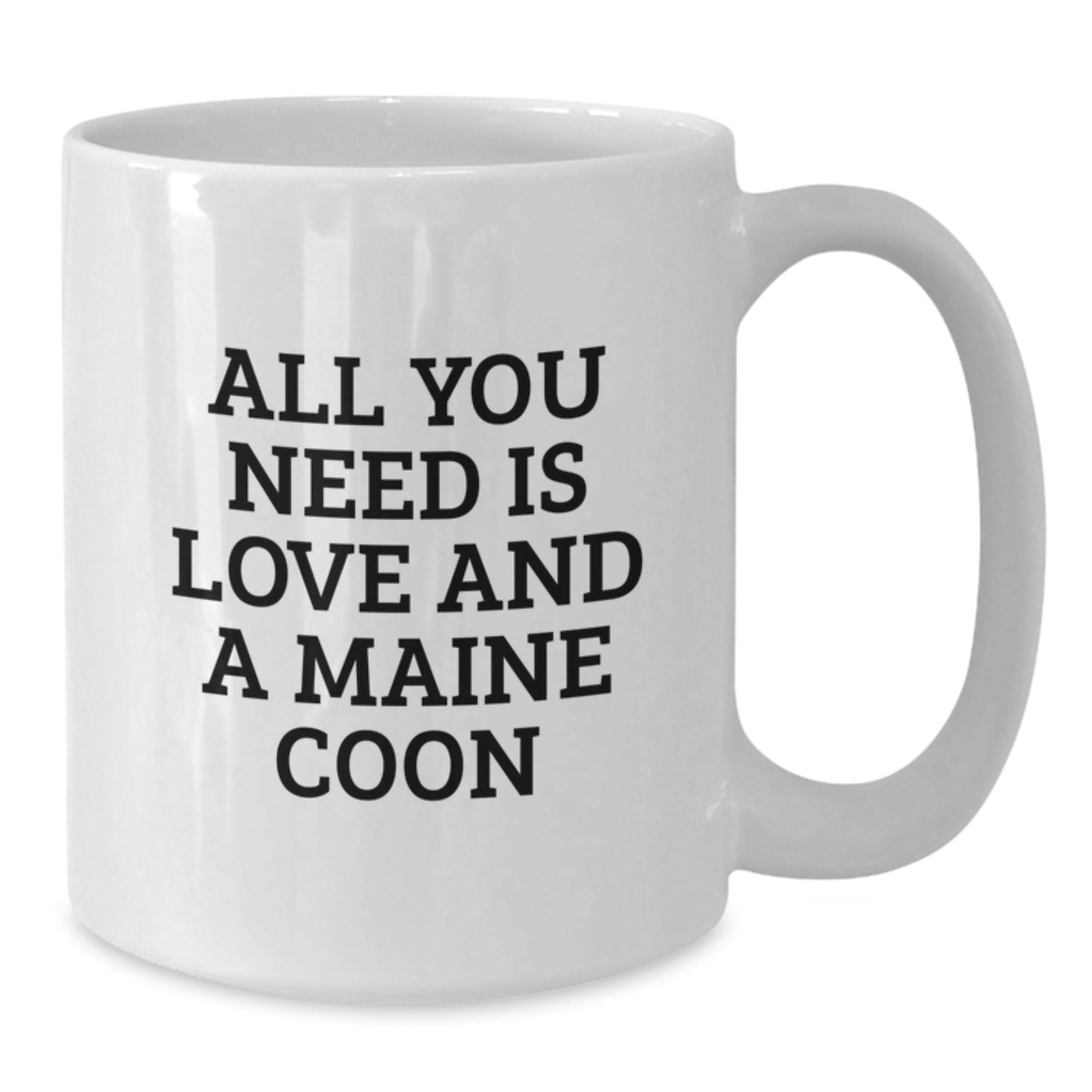 Funny Maine Coon Cat Gifts for Friends, White Coffee Mug, All You Need Is Love And A Maine Coon, Gifts from Friends to Mainecoon Cat Lovers for Graduation Unique - Additional