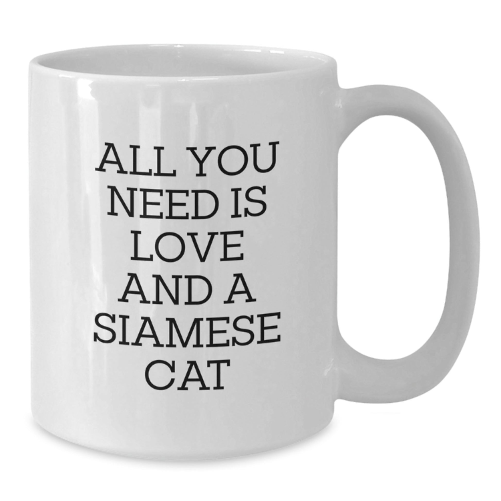 Siamese Cat Lover Gifts from Family for Friends, White Coffee Mug with Funny 'All You Need Is Love And A Siamese Cat' Quote for Graduation Unique Gifts - Additional