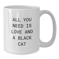 Load image into Gallery viewer, Funny Black Cat Love Quote White Coffee Mug Gifts from Friends for Men or Women - Unique Christmas Unique Gifts - Additional

