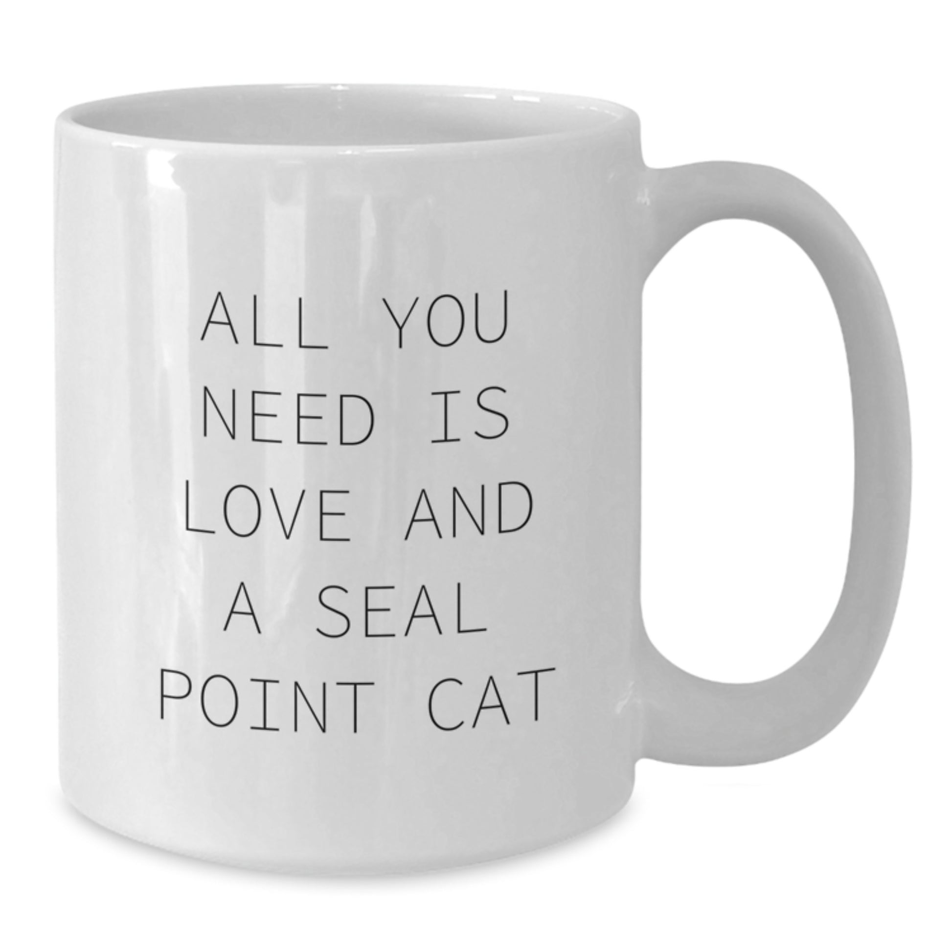 Unique Seal Point Cat Lover Gifts from Friends, Funny White Coffee Mug for Men or Women Graduation Unique Gifts, All You Need Is Love Seal Point Cat - Additional