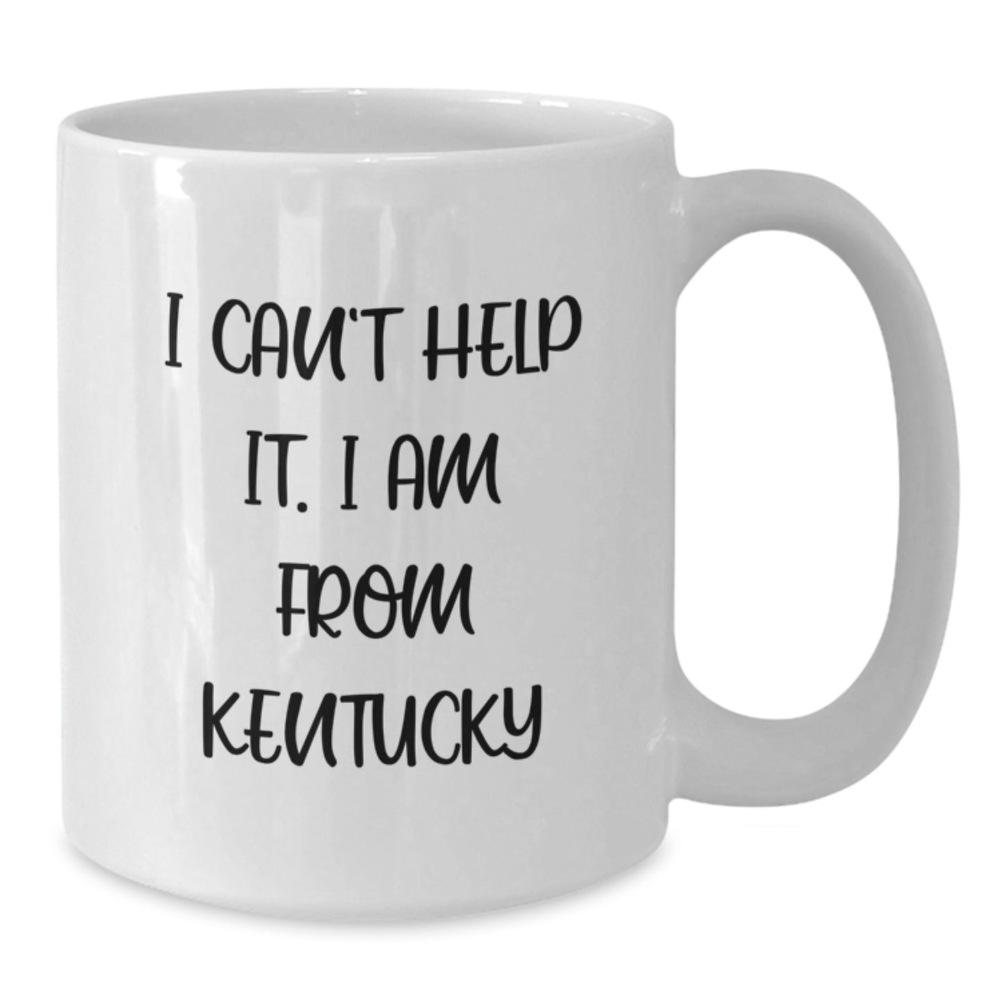 Funny Kentucky Gifts from Friends, Kentucky White Coffee Mug - I Cant Help It I Am From Kentucky, Perfect for Valentine's Unique - Additional