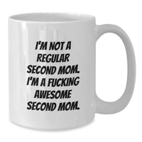Load image into Gallery viewer, Funny Second Mom Gifts from Mom - White Coffee Mug, 'I'm A F--king Awesome Second Mom' Quote, Valentine's Unique Gift for Her - Additional
