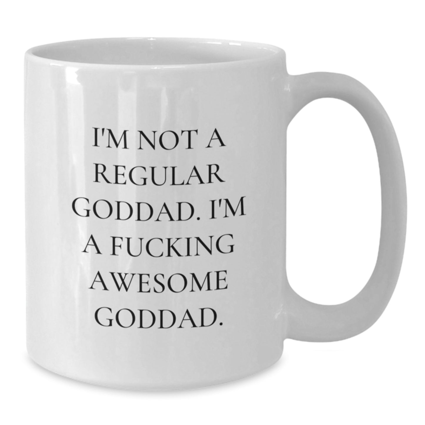 Funny Goddad Gifts for Him - White Coffee Mug, I'm Not A Regular Goddad, Gift from Family and Friends, Unique Graduation Ideas - Additional