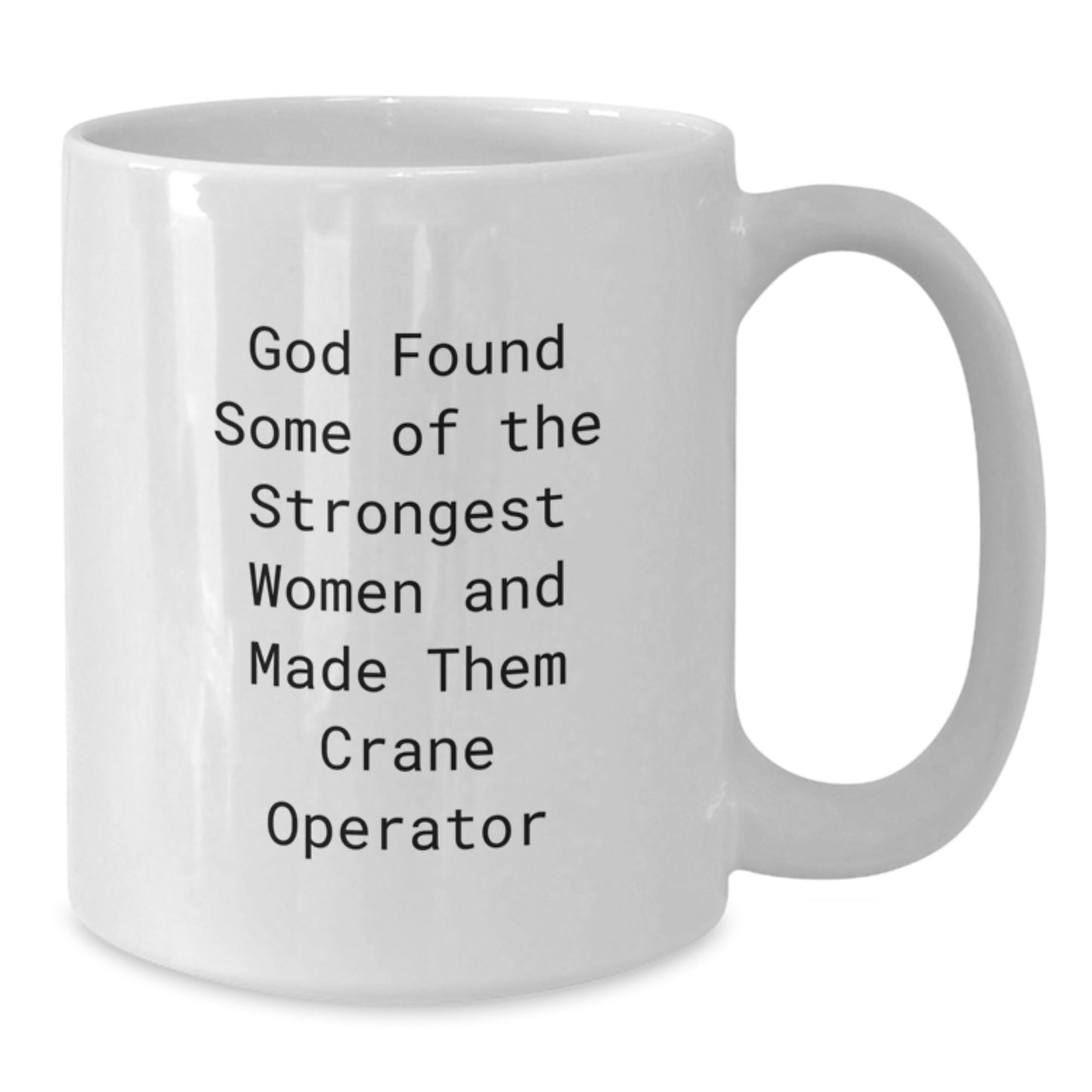 Funny Crane Operator Gifts from Friends for Graduation Unique Unique White Coffee Mug - Additional