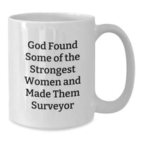 Load image into Gallery viewer, Funny Surveyor White Coffee Mug Gifts from Friends, Gifts for Women Surveyor Christmas Unique - Additional
