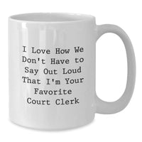 Load image into Gallery viewer, Funny Court Clerk Gifts for Court Clerks by Friends, Unique White Coffee Mugs for Valentine's, Court Clerk White Mugs - Additional
