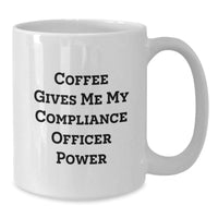 Load image into Gallery viewer, Funny Compliance Officer Gifts from Friends for Men White Coffee Mug - Coffee Gives Me My - Additional
