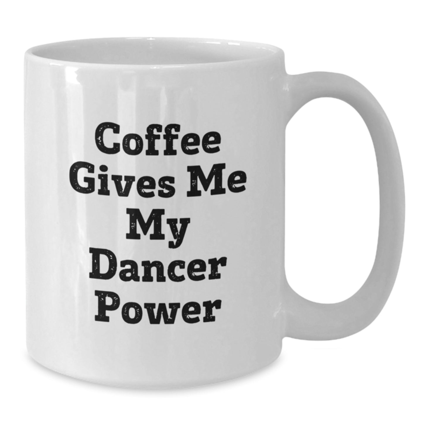 Funny Dancer Gifts from Family Friends for Dancer Graduation Unique White Coffee Mug Coffee Gives Me My Dancer Power - Additional