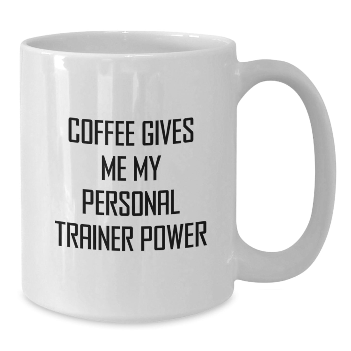 Funny Personal Trainer Gifts for Graduation, White Coffee Mug, Coffee Gives Me My Personal Trainer Power, Gifts from Family for Personal Trainer - Additional