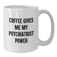 Load image into Gallery viewer, Funny Psychiatrist White Coffee Mugs Gifts for Men from Women - Additional
