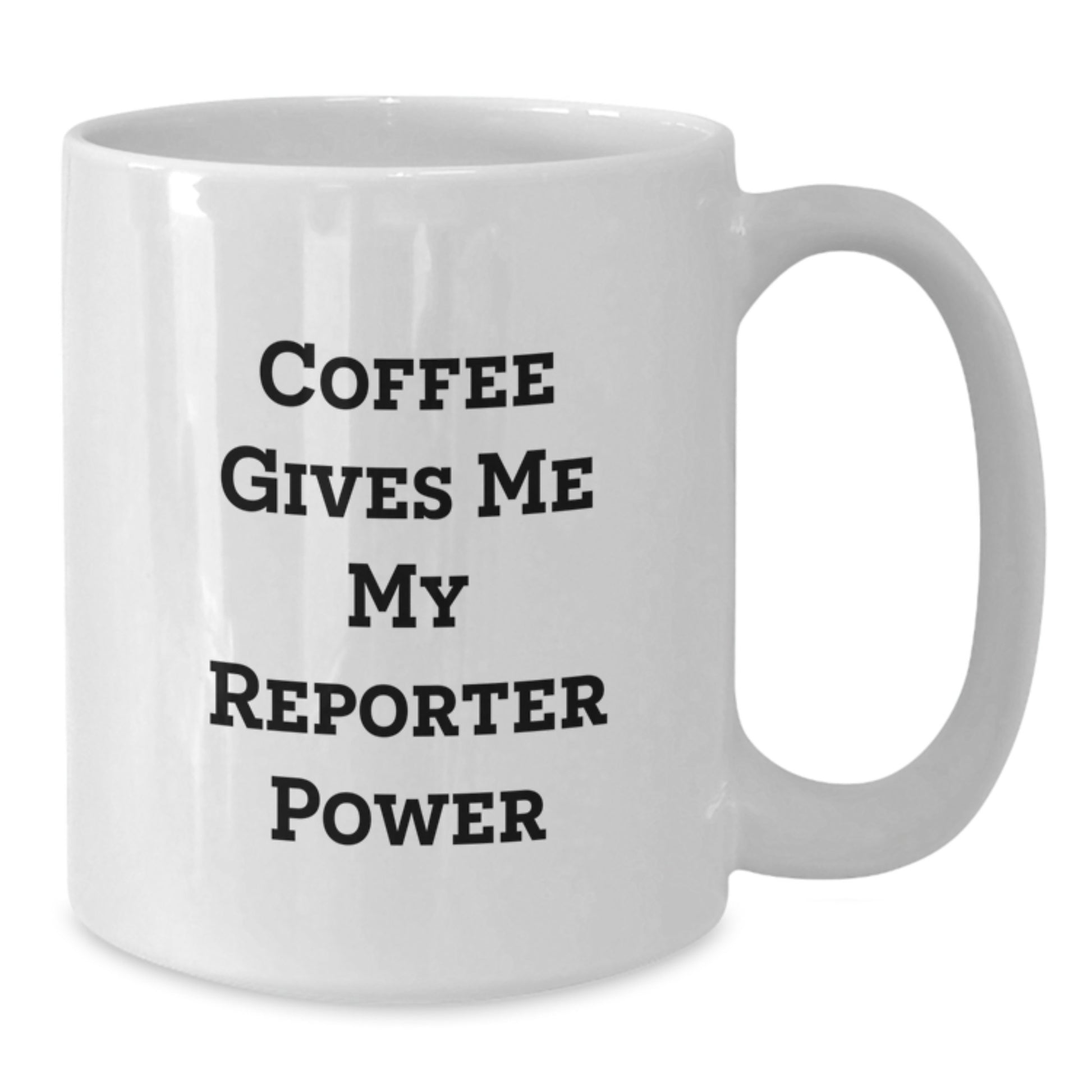 Funny Reporter White Coffee Mug Gifts from Men to Women Friends Graduation Unique Mugs - Additional