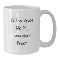 Load image into Gallery viewer, Funny Secretary Gifts for Women, White Coffee Mug with Coffee Gives Me My Secretary Power, Christmas Unique Gifts from Friends for Coworkers - Additional
