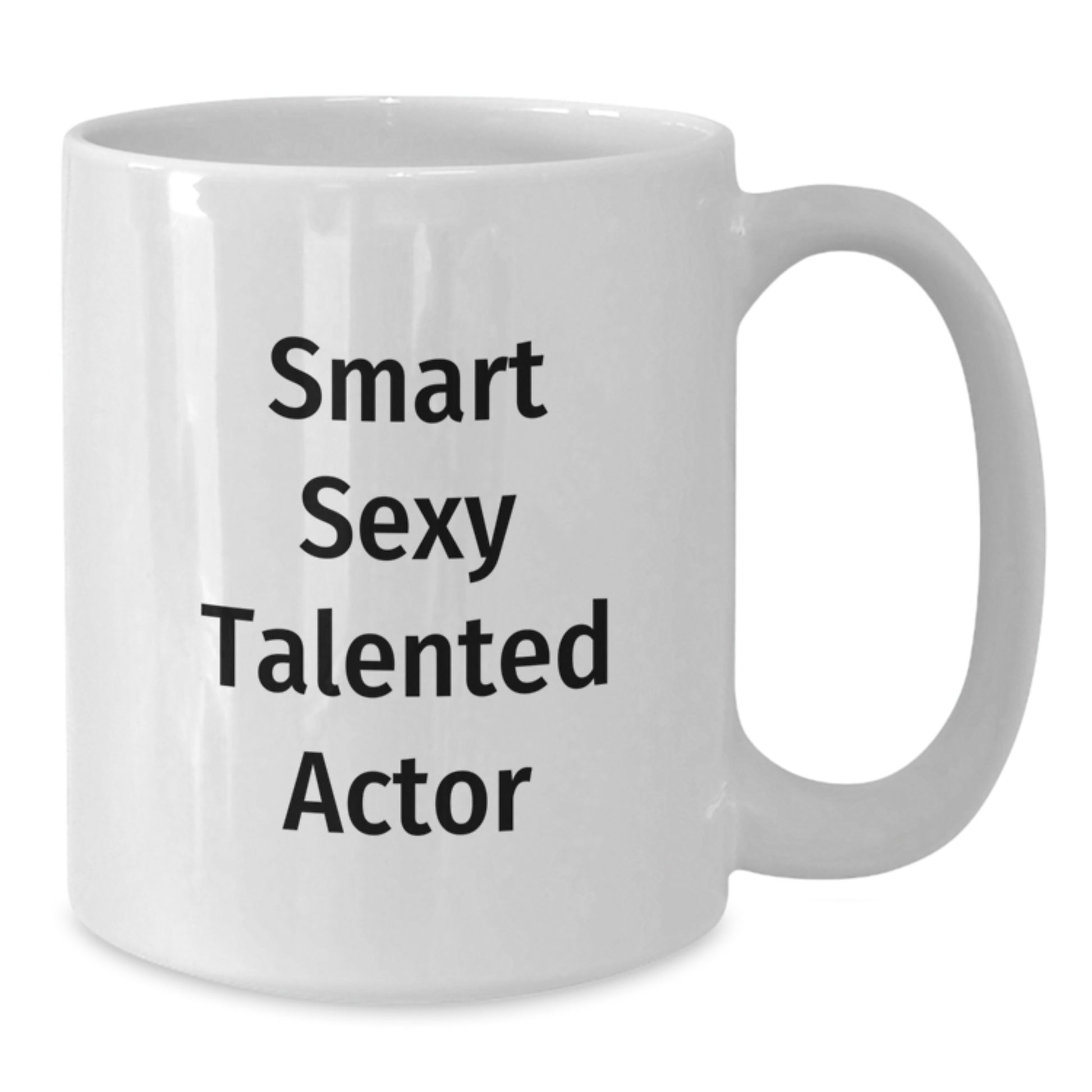 Funny Actor Gifts for Men, White Coffee Mug, Smart Sexy Talented Quote, Graduation Unique Gifts from Friends - Additional