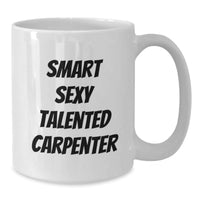 Load image into Gallery viewer, Funny Carpenter Gifts from Men to Smart Sexy Talented Carpenter Friends on Christmas Unique Occasions - Additional
