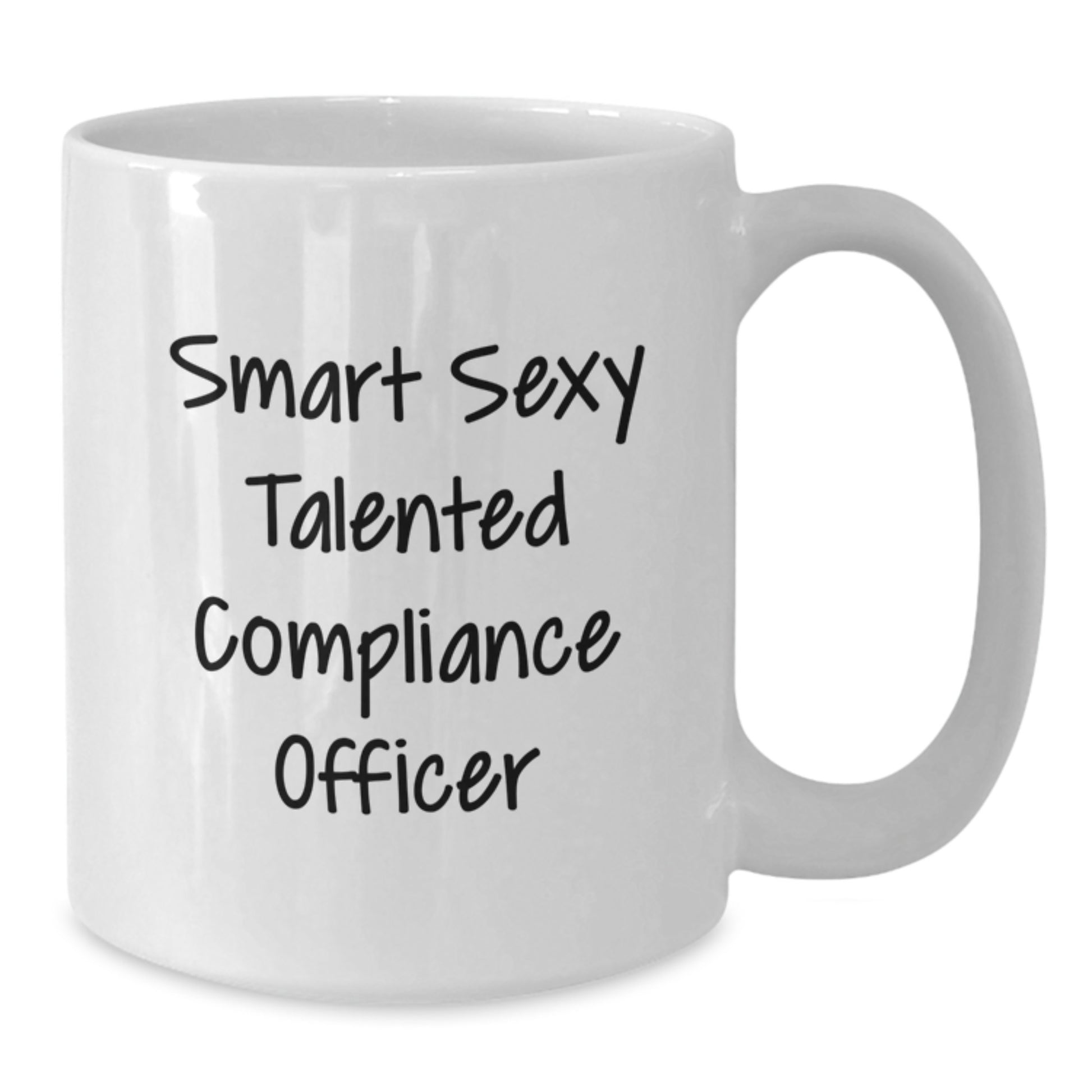 Funny Quotes for Compliance Officers, White Coffee Mug, Graduation Unique Gifts from Friends, Women, Coworkers, or Family - 'Smart Sexy Talented' Ceramic Mug - Additional