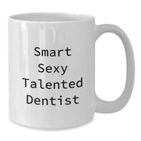 Load image into Gallery viewer, Gifts for Smart Dentists, Funny White Coffee Mug, Unique Valentine's Gifts from Men - Additional
