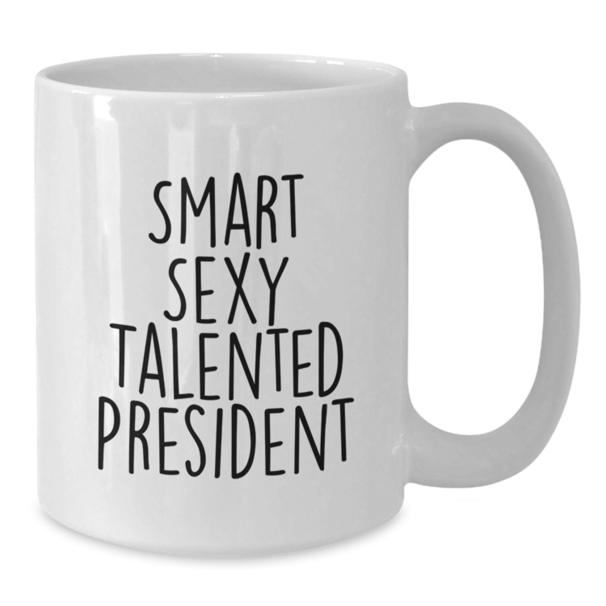 Funny Quote President White Coffee Mug Gifts from Friends, Cute President White Coffee Mug Valentine's Unique Gifts, Gifts for President Men - Additional