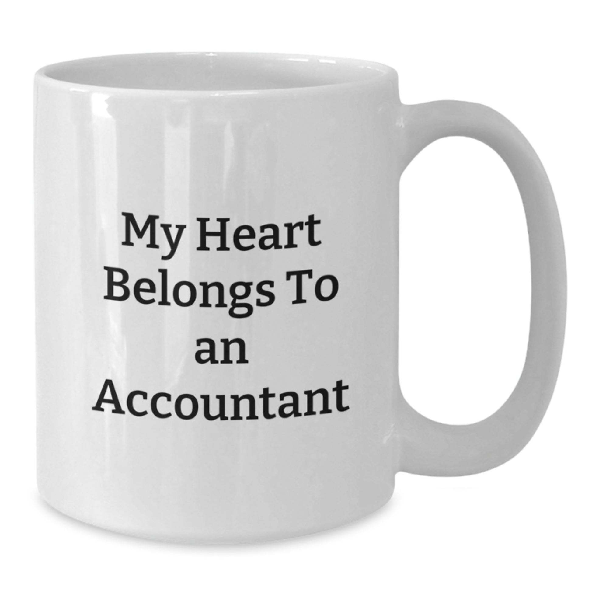 Funny Quote Gift from Friends for Accountant White Coffee Mug 11oz or 15oz Ceramic Unique Graduation - Additional