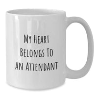 Load image into Gallery viewer, Funny Attendant Gifts from Men Valentine's Unique White Coffee Mugs - My Heart Belongs To An Attendant - Additional
