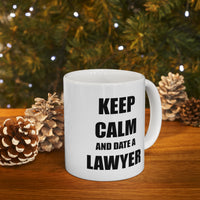 Load image into Gallery viewer, Lawyer Coffee Mug - Keep Calm And Date A Lawyer | Perfect Gift for Legal Practitioners

